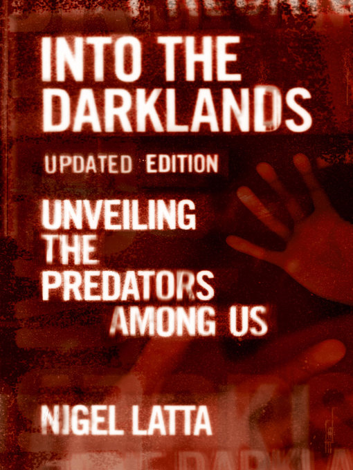 Title details for Into the Darklands by Nigel Latta - Wait list